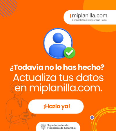 ¿Todavía no lo has hecho?. Actualiza tus datos en miplanilla.com.